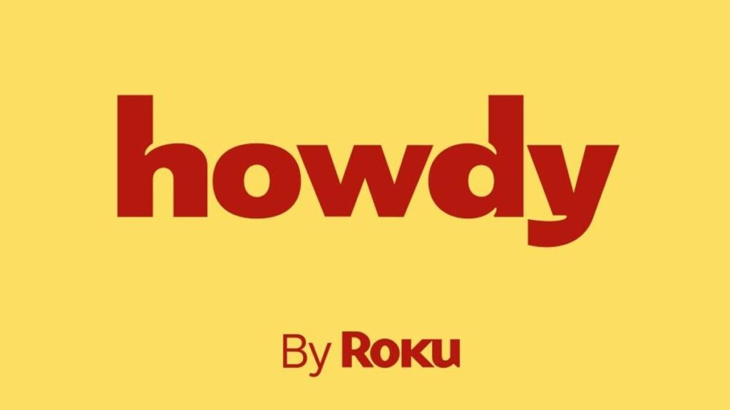 Roku launched its ad free streaming platform Howdy for 3